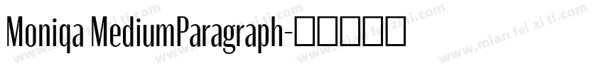 Moniqa MediumParagraph字体转换
